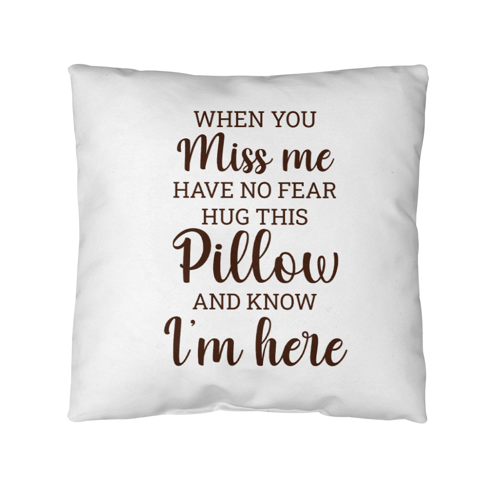 When You Miss Me | Outdoor Pillow