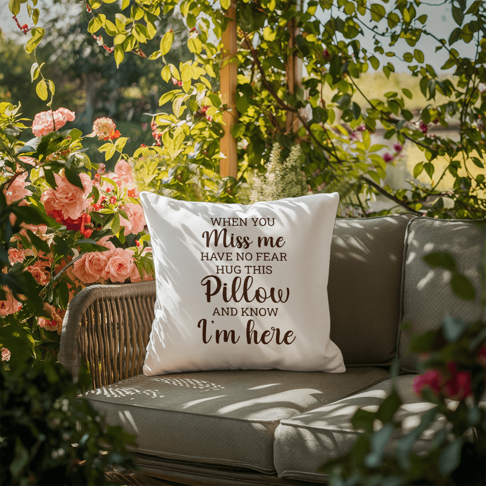 When You Miss Me | Outdoor Pillow