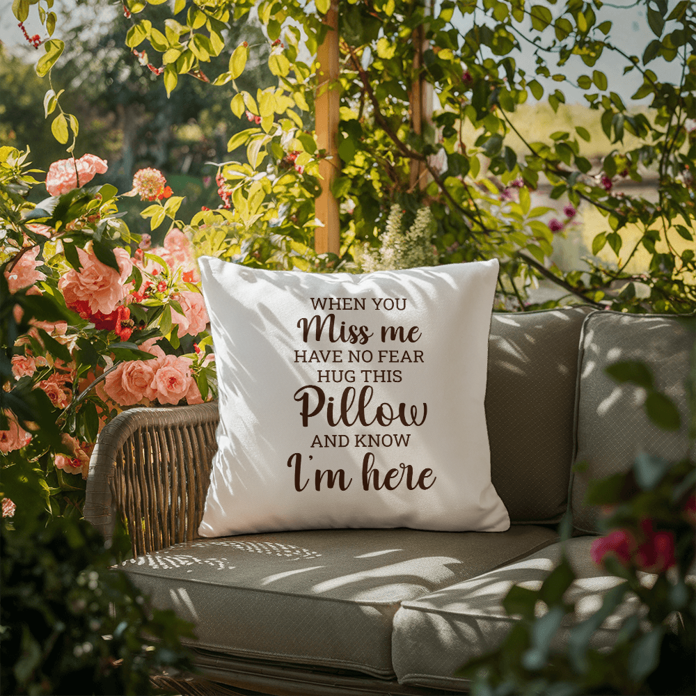 When You Miss Me | Outdoor Pillow